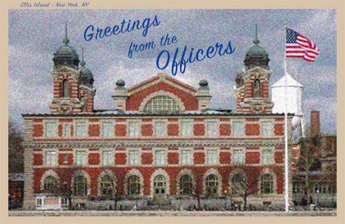 Post Card of Ellis Island with "
   Greetings from the Officers"